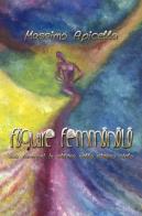 Figure femminili. soli luminosi, in attesa nello stesso cielo di Massimo Apicella edito da ilmiolibro self publishing