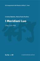 I meridiani Luo. Nuova ediz. di Cristina Babetto, Maria Paola Pacifico edito da Xin Shu Aps