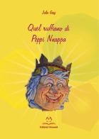 Quel ruffiano di Peppi Nnappa di Julie Gesy edito da Edizioni Momenti-Ribera