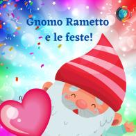Gnomo Rametto e le feste! di Francesca Terzi edito da Innovazione Infanzia di Terzi Francesca