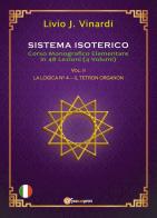 Sistema isoterico vol.2 di Livio J. Vinardi edito da Youcanprint
