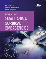 Manual of small animal surgical emergencies di Cinti, Rossanese edito da Edra