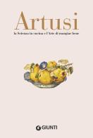 La scienza in cucina e l'arte di mangiar bene di Pellegrino Artusi edito da Giunti Editore