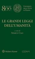 Le grandi leggi dell'umanità. Volume celebrativo degli 800 anni dalla fondazione dell'università di Padova edito da CEDAM