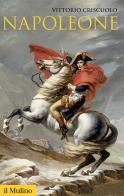 Napoleone di Vittorio Criscuolo edito da Il Mulino