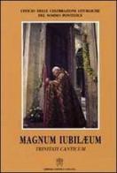 Magnum Iubilaeum. Trinitati canticum edito da Libreria Editrice Vaticana