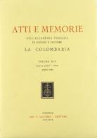 Atti e memorie dell'Accademia toscana di scienze e lettere «La Colombaria». Nuova serie vol.45 edito da Olschki