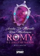 Romy e l'amuleto magico di Amalia Di Marcello, Rosa Martorana edito da Booksprint