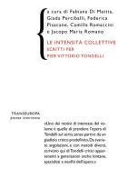 Le intensità collettive. Scritti per Pier Vittorio Tondelli edito da Transeuropa