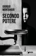 Secondo potere di Giorgio Montanari edito da Scatole Parlanti