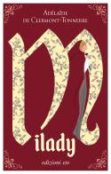 Milady di Adélaïde de Clermont-Tonnere edito da E/O