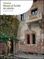 Verona la casa e la tomba di Giuietta. Ediz. spagnola edito da Silvana