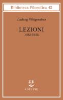 Lezioni 1932-1935 di Ludwig Wittgenstein edito da Adelphi