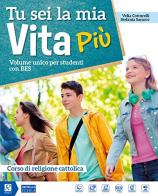 Tu sei la mia vita più. Vol. unico per BES. Per la Scuola media. Con ebook. Con espansione online. Con CD-Audio di Piero Petrosillo edito da Raffaello