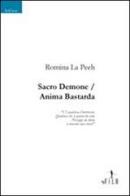 Sacro demone-Anima bastarda di Romina La Peeh edito da Gruppo Albatros Il Filo