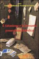 Il satanismo e la presunta possessione diabolica di Giulio I. Proietti di Fulvio edito da Aletti