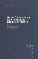 Niccolò Machiavelli e la tradizione giuridica europea edito da Editoriale Scientifica