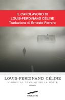 Viaggio al termine della notte di Louis-Ferdinand Céline edito da Corbaccio