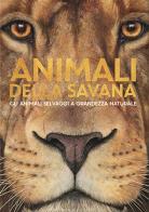 Animali della savana. Gli animali selvaggi a grandezza naturale. Ediz. illustrata di Holger Haag edito da Crealibri