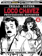 Loco Chavez. Professione: reporter vol.6 di Carlos Trillo, Horacio Altuna edito da Editoriale Cosmo