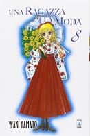Una ragazza alla moda vol. 8 di Waki Yamato edito da Star Comics