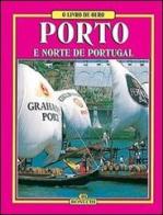 Porto e norte de Portugal di Jùlio Couto edito da Bonechi
