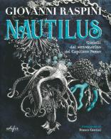 Giovanni Raspini. Nautilus. Gioielli dal sottomarino del capitano Nemo. Ediz. illustrata edito da EDIFIR