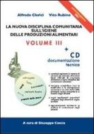 La nuova disciplina comunitaria sull'igiene delle produzioni alimentari 2007. Con CD-ROM di Alfredo Clerici, Vito Rubino edito da Taro