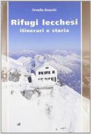 Rifugi lecchesi vol.1 di Ornella Gnecchi edito da Stefanoni Editrice