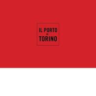Il porto di Torino di Pierluigi Pusole edito da Kim Williams Books