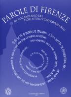 Parole di Firenze. Dal «Vocabolario del fiorentino contemporaneo» edito da Accademia della Crusca