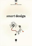 Smart design. Ediz. italiana e inglese edito da Roma Design Più