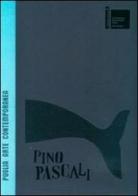 Pino Pascali. Ritorno a Venezia. Puglia arte contemporanea edito da Di Marsico Libri