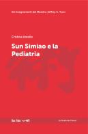 Sun Simiao e la pediatria di Cristina Aniello edito da Xin Shu Aps