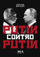 Putin contro Putin di Aleksandr Dugin edito da AGA (Cusano Milanino)