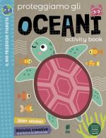 Proteggiamo gli oceani. Activity book. Ediz. a colori edito da Buk Buk