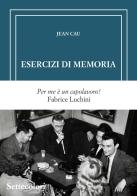 Esercizi di memoria di Jean Cau edito da Edizioni Settecolori (Milano)