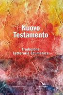 Nuovo testamento. Traduzione letteraria ecumenica edito da Editrice Elledici