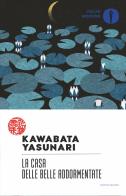 La casa delle belle addormentate di Yasunari Kawabata edito da Mondadori