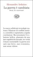 La guerra è cambiata. Droni, IA e mercenari di Alessandro Arduino edito da Einaudi