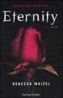 Eternity di Rebecca Maizel edito da Sperling & Kupfer