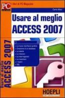 Usare al meglio Access 2007 di Carlo Allevi edito da Hoepli