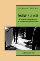 Povertà nascoste. Il fenomeno dell'homelessness sul territorio metropolitano torinese di Cesare Bianciardi, Roberto Albano edito da Liguori