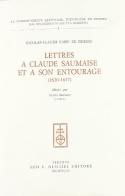 Lettres a Claude Saumaise et a son entourage (1620-1637) di Nicolas De Peiresc, Claude Fabri edito da Olschki