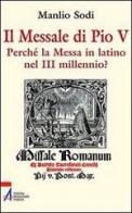 Il messale di Pio V. In latino la messa del III millennio? di Manlio Sodi edito da EMP