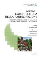 Abitare l'architettura della partecipazione. Prospettive sociologiche su uso, riuso e conservazione dei collegi di De Carlo edito da Aracne