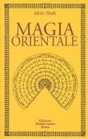 Magia orientale di Idries Shah edito da Edizioni Mediterranee