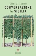 Conversazione in Sicilia di Elio Vittorini edito da Bompiani