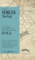 Venezia. The Ruyi di Alberto Toso Fei edito da Marsilio