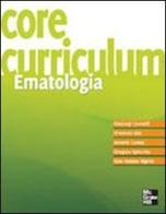 Core curriculum. Ematologia edito da McGraw-Hill Education